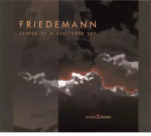 CD Friedemann "Echoes Of A Shattered Sky"