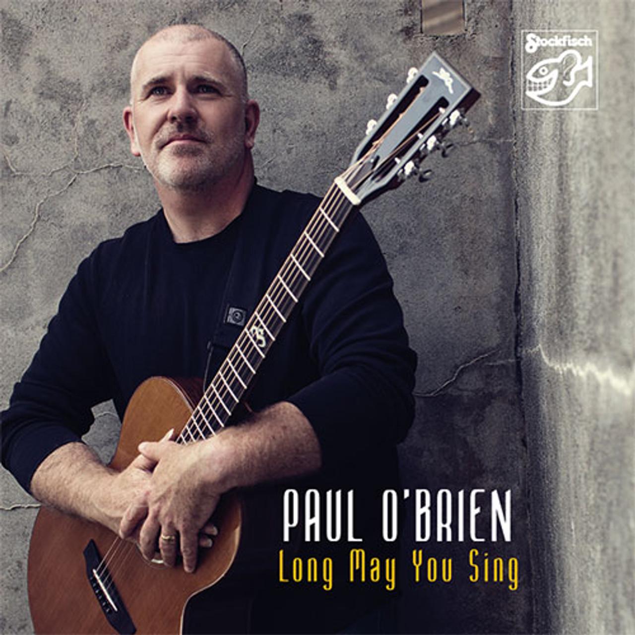 SA CD Paul O’Brien "Long May You Sing"