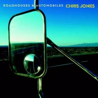 CD Chris Jones "Roadhouses & Automobiles"